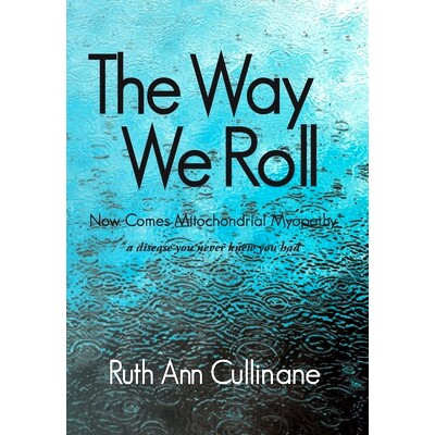 预订 The Way We Roll, Now Comes Mitochondrial Myopathy a disease you never knew you had: 9781614937777
