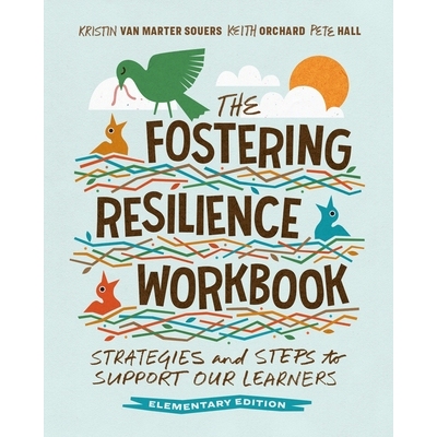 预订 The Fostering Resilience Workbook: Strategies and Steps to Support Our Learners, Elementary Edition 9781416633884