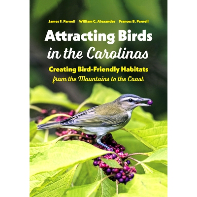 预订 Attracting Birds in the Carolinas: Creating Bird-Friendly Habitats from the Mountains to the Coast 在卡罗来纳州吸引