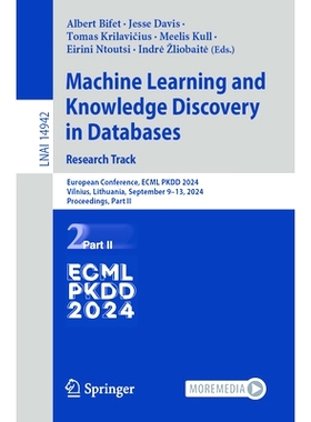 预订 Machine Learning and Knowledge Discovery in Databases: European Conference, ECML PKDD 2024, Vilnius, Lithuania, Sep