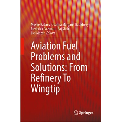 预订 Aviation Fuel Problems and Solutions From Refinery to Wingtip 航空燃油问题及解决方案：从炼油厂到翼尖 9783032055132图片