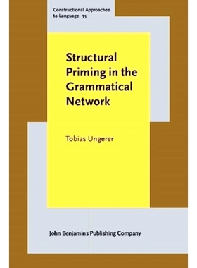 预订 Structural Priming in the Grammatical Network. 语法网络中的结构启动: 9789027214041