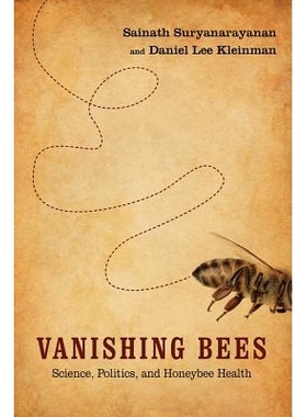 预订 Vanishing Bees: Science, Politics, and Honeybee Health 消失的蜜蜂：科学、政治与蜜蜂健康（丛书）（平装）: 9780813574
