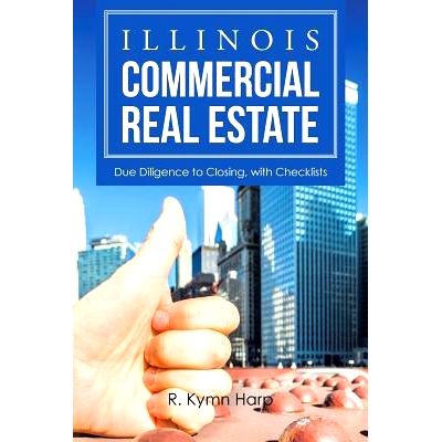 预订 Illinois Commercial Real Estate: Due Diligence to Closing, with Checklists: 9781524535094