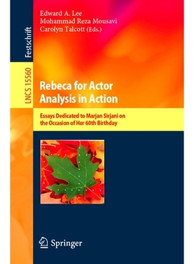 预订 Rebeca for Actor Analysis in Action: Essays Dedicated to Marjan Sirjani on the Occasion of Her 60th Birthday 用于行