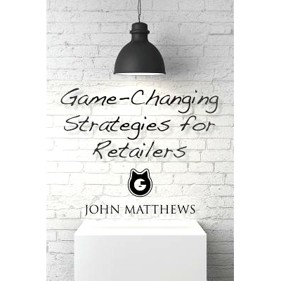 预订 Game-Changing Strategies for Retailers: 9781544026633