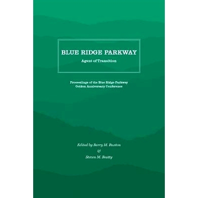预订 Blue Ridge Parkway: Agent of Transition 蓝岭大路：过渡代理: 9781469638072