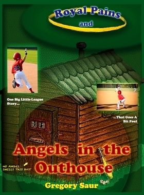 预订 Royal Pains and Angels in the Outhouse: 9781502847201