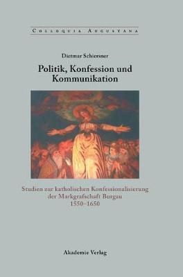 【预订】Politik, Konfession und Kommunikation 9783050040912