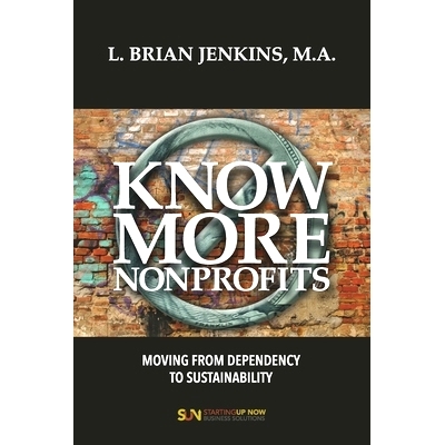 预订 Know More Nonprofits: Moving From Dependency To Sustainability: 9780578535616