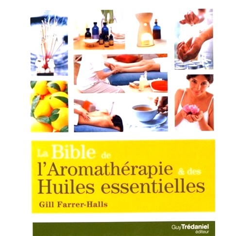 预订 La bible de l’aromathérapie & des huiles essentielles 芳香疗法和精油的*: 9782813213198