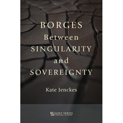 预订 Borges Between Singularity and Sovereignty 9798855805406