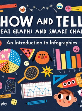 现货信息图表儿童指南 科普读物 英文原版 Show and Tell! Great Graphs and Smart Charts: An Introduction to Infographics