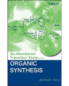 【预订】Six-Membered Transition States in Organic Synthesis
