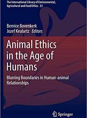 【预售】Animal Ethics in the Age of Humans: Blurring boundaries in human-animal relationships