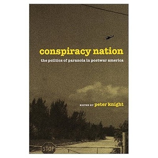 预订 Conspiracy Nation: The Politics of Paranoia in Postwar America: 9780814747353