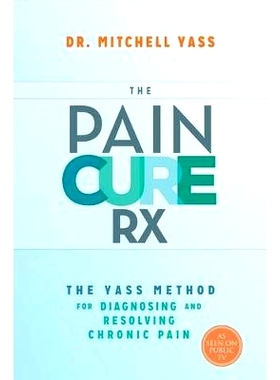 预订 The Pain Cure Rx: The Yass Method for Diagnosing and Resolving Chronic Pain