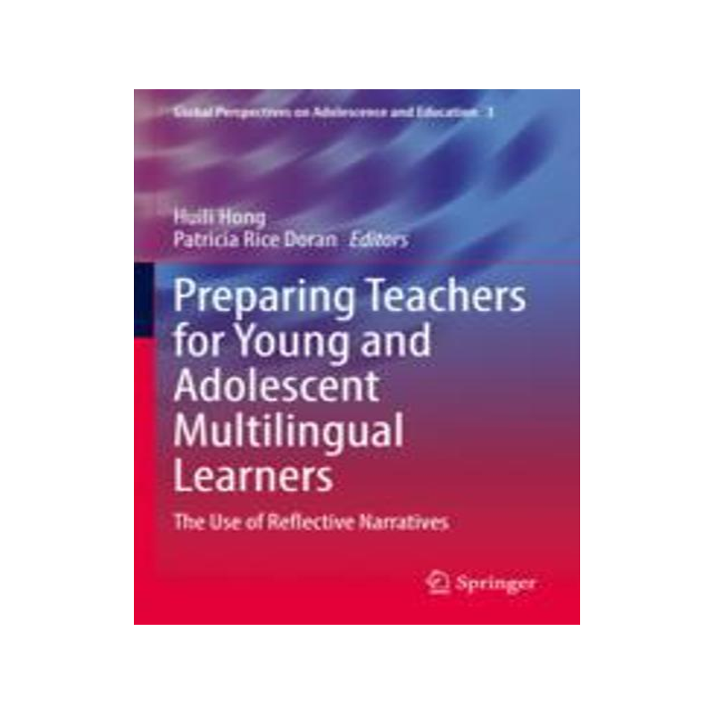 [预订]Preparing Teachers for Young and Adolescent Multilingual Learners: The Use of Reflective Narratives 9783030896379