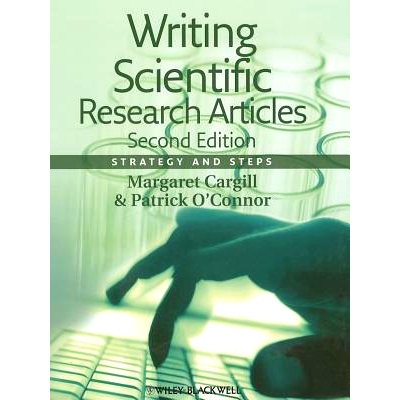 Writing Scientific Research Articles - Strategy and Steps 2E 撰写科研论文 - 策略与步骤 第2版: 9781118570708
