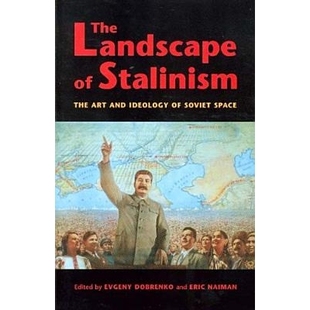 预订 The Landscape of Stalinism: The Art and Ideology of Soviet Space: 9780295983417