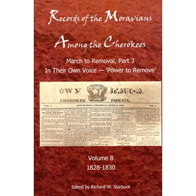 预订 Records of the Moravians among the Cherokees: Volume Eight: In Their Own Voice, Part 3 ’Power to Remove’ 切诺基人