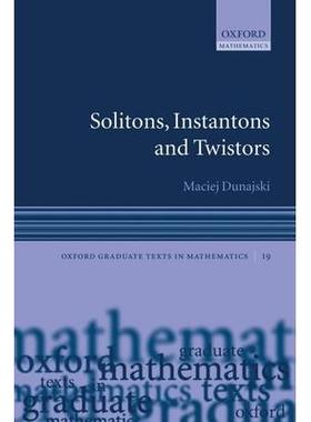 Solitons, Instantons, and Twistors孤子，瞬子，和磁扭线: 9780198570639