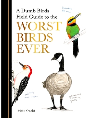 预订 A Dumb Birds Field Guide to the Worst Birds Ever 史上*愚蠢鸟类指南：史上*可怕的鸟类: 9781797232751