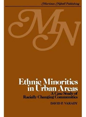预订 Ethnic minorities in urban areas: A case study of racially changing communities: 9789400992474