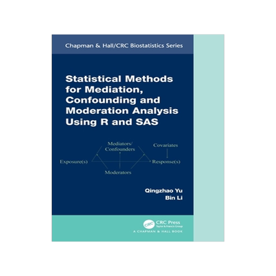 预订 Statistical Methods for Mediation, Confounding and Moderation Analysis Using R and SAS
