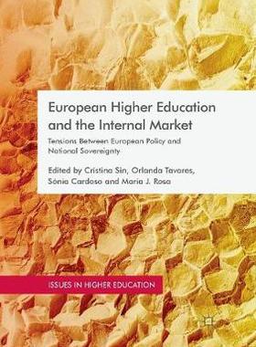 【预订】European Higher Education and the Internal Market: Tensions Between European Policy and National Sovereignty