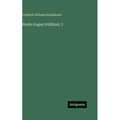 预订 Werke Eugen Stillfried; 3: 9783386183734