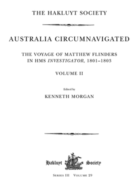 [预订]Australia Circumnavigated. the Voyage of Matthew Flinders in HMS Investigator, 1801-1803 / Volume II