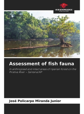 预订 Assessment of fish fauna: In anthropised and intact areas of riparian forest on the Pirativa River - Santana/AP. DE