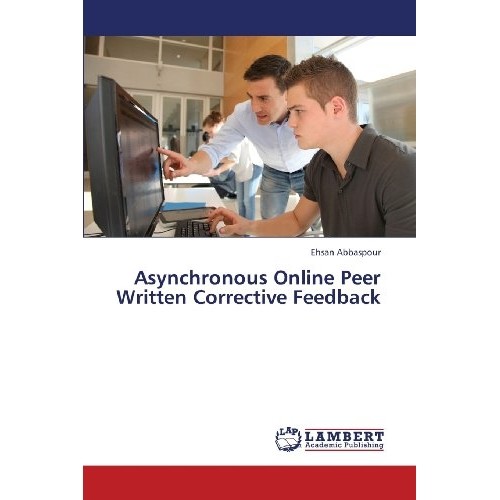 预订 Asynchronous Online Peer Written Corrective Feedback: 9783659365232