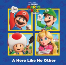 【预订】A Hero Like No Other (Nintendo and Illumination Present the Super Ma 9780593646045怎么看?