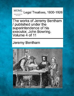 [预订]The works of Jeremy Bentham / published under the superintendence of his executor, John Bowring. Vol 9781241143404