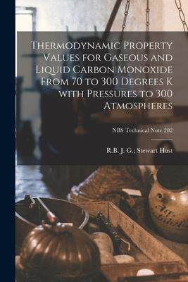 [预订]Thermodynamic Property Values for Gaseous and Liquid Carbon Monoxide From 70 to 300 Degrees K With P 9781015194212