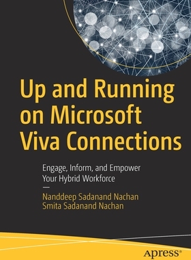 【预订】Up and Running on Microsoft Viva Connections: Engage, Inform, and Em 9781484286050