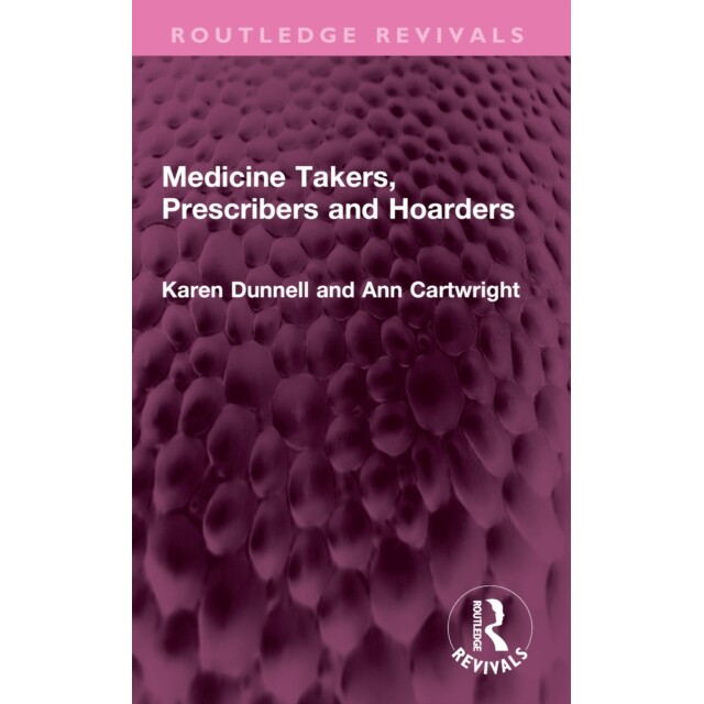 预订 Medicine Takers, Prescribers and Hoarders 吃药的人、开处方的人与囤积者（重印版）: 9781032718644