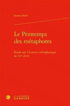 [预订]Le Printemps Des Metaphores: Etude Sur l’Ecriture Metaphorique Au Xiie Siecle 9782406132400