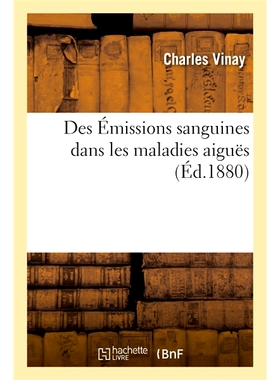 预订 Des Émissions sanguines dans les maladies aiguës 急性疾病时的血液排放: 9782019666460