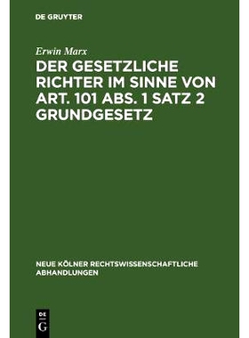 预订 Der gesetzliche Richter im Sinne von Art. 101 Abs. 1 Satz 2 Grundgesetz: 9783111163192