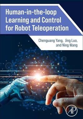 [预订]Human-In-The-Loop Learning and Control for Robot Teleoperation 9780323951432