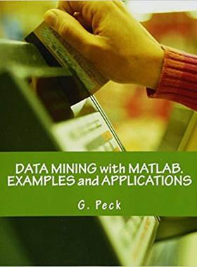 【预售】Data Mining with MATLAB. Examples an...
