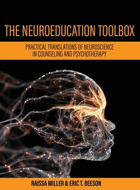 预订 The Neuroeducation Toolbox: Practical Translations of Neuroscience in Counseling and Psychotherapy 神经教育工具箱：
