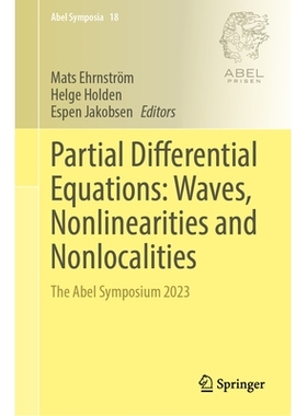 预订 Partial Differential Equations: Waves, Nonlinearities and Nonlocalities: The Abel Symposium 2023 偏微分方程：波、非