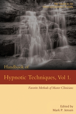 【预订】Handbook of Hypnotic Techniques, Vol. 1: Favorite Methods of Master Clinicians