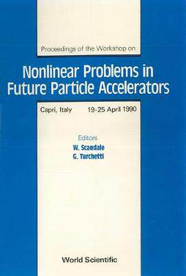 【预订】NONLINEAR PROBLEMS IN FUTURE PARTICLE ACCELERATORS - PROCEEDINGS OF THE WORKSHOP