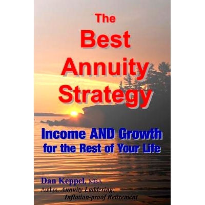 预订 The Best Annuity Strategy: Income AND Growth for the Rest of Your Life: 9781497532014