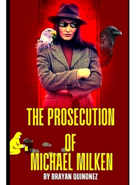 预订 Truth vs. Myth: Witnessing the Prosecution of Michael Milken: 9798851418075